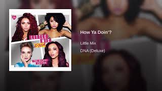 How Ya Doin&#39;? - Little Mix (Official Audio)