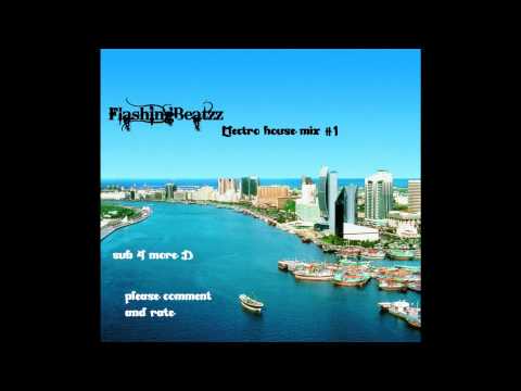 FlashingBeatzz - Electro house mix #1 [HD 1080p]