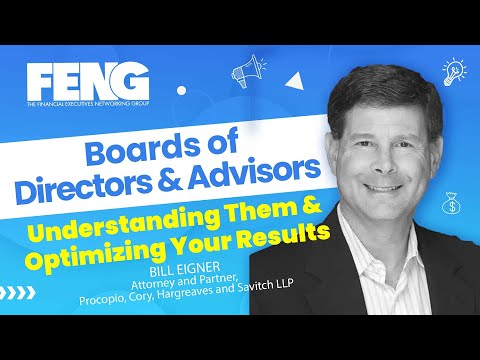 Understanding Boards of Directors / Boards of Advisors — Optimizing Your Results
