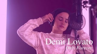 Demi Lovato - Only Forever ∞ ∞ ∞