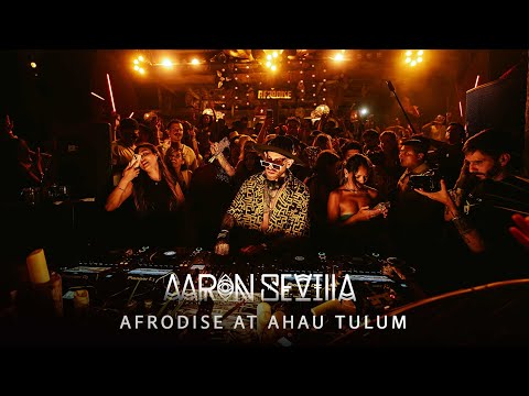 AARON SEVILLA @ TULUM 2025 / AFRODISE