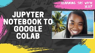Intro to Python:  Uploading a Jupyter Notebook into Google Colab