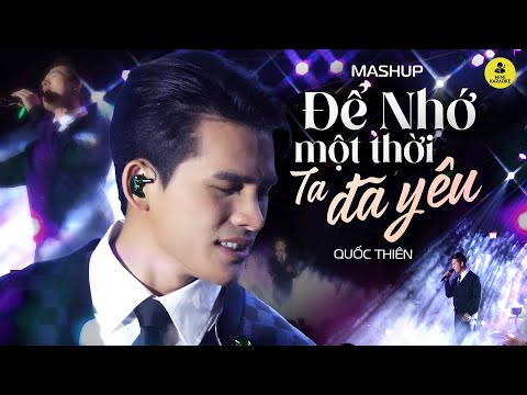 [KARAOKE] Mashup ĐỂ NHỚ MỘT THỜI TA ĐÃ YÊU & NẾU EM ĐƯỢC CHỌN LỰA - Quốc Thiên