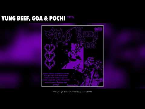 YUNG BEEF x GOA x POCHI - YTTQ (AUDIO)