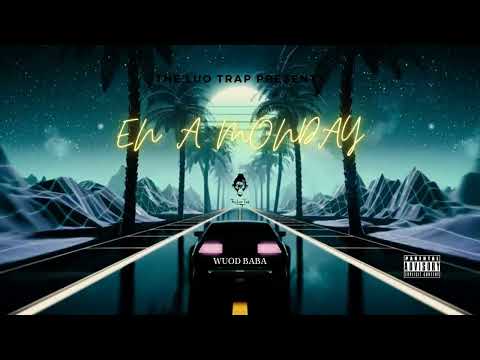 Wuod Baba - EN A MONDAY (Visualizer)(2022)