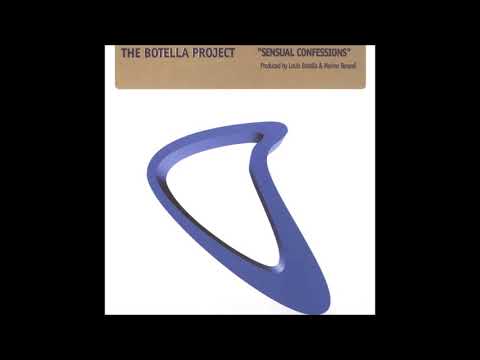 The Botella Project - Sensual Confessions (The Club Dub Mix)
