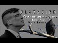 BLACKBIRD Peaky Blinders S06E04 Theme Song With LYRICS // LISA O'NEILL Blackbird // VERY EMOTIONAL