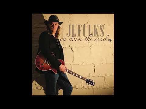 JL Fulks - I Believe In Love - On Down The Road EP