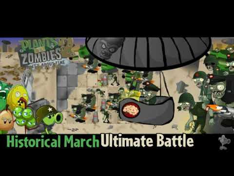 Plants vs Zombies 2 Custom Music - Historical March Ultimate Battle [Remake]