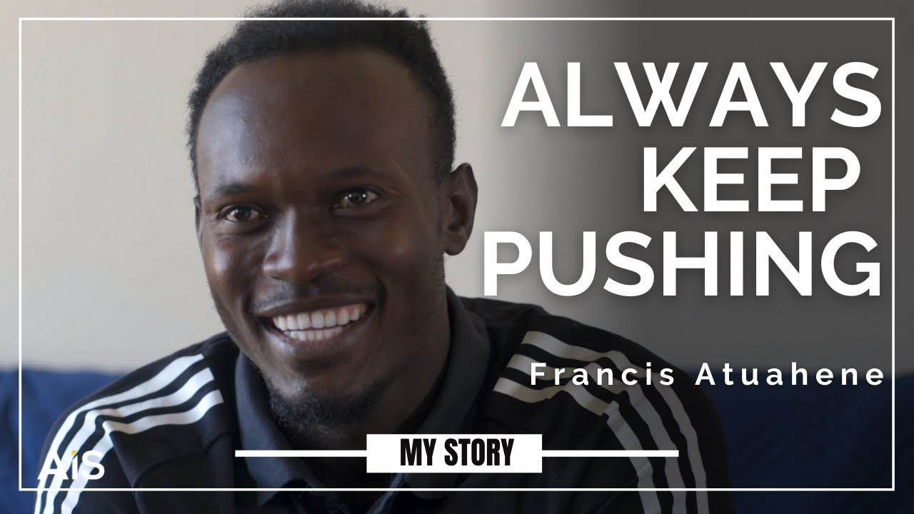 Francis Atuahene | Always Keep Pushing | MY STORY