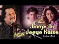 Jiyen To Jiyen Kaise Bin SONIC 2nd Jhankar Pankaj