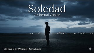 Download lagu Soledad – Orchestral Version | Westlife | Emotional Cinematic Cover mp3