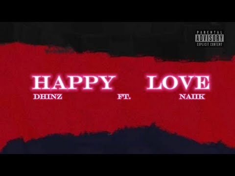 Dhinz - HAPPY LOVE ' ft. Naiik (Official lyrics video)