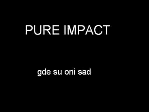 Pure Impact-gde su oni sad