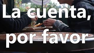 Learn how to say THE CHECK, PLEASE in Spanish