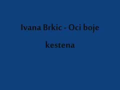 Ivana Brkic- Oci boje kestena