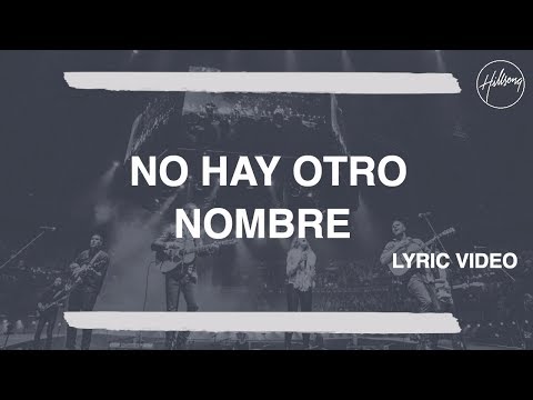 No Hay Otro Nombre - Hillsong Worship