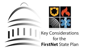 Key Considerations for the FirstNet State Plan