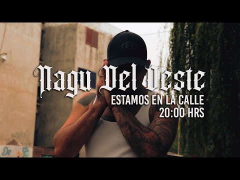 NAGU DEL OESTE - ESTAMOS EN LA CALLE [SHOT BY XTASIS] #WESTSIDE