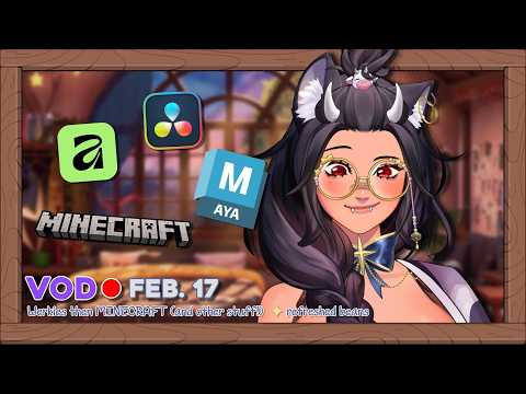 Werkies then MINECRAFT (and other stuff!) ✦ refreshed beans ✦ VOD Feb 17