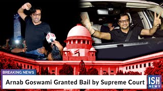 Arnab Goswami Granted Bail by Supreme Court