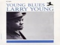 Larry Young - Little White Lies