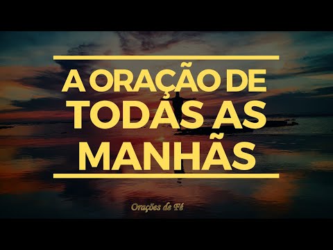 ORAÇÃO PODEROSA DE TODAS AS MANHÃS [Pai Nosso, Salmo 91 e Salmo 23]