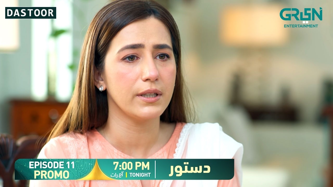 Dastoor Episode 11 Promo | Tonight At 7:00 PM | Only on Green TV Entertainment