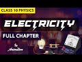 Electricity Class 10 Full Chapter In Animation NCERT Science Chapter 12