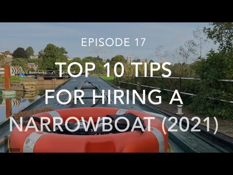 Episode 017 - Top 10 Tips For Hiring a Narrowboat 2021