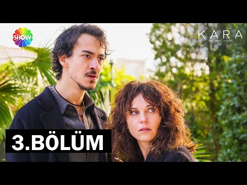 Kara 3. Bölüm