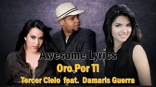 Oro Por Ti - Damaris Guerra feat. Tercer Cielo (Letra)