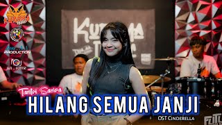Download lagu HILANG SEMUA JANJI (OST CINDERELLA ) - TANTRI SAVIRA - KURAMA MUSIC  mp3