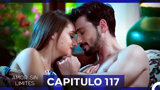 Amor Sin Limites Capitulo 117
