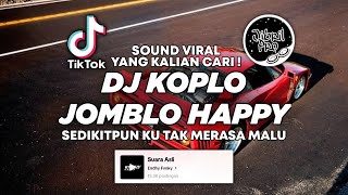 Download lagu DJ SEDIKITPUN KU TAK MERASA MALU - DJ KOPLO SLOW JOMBLO HAPPY TIKTOK VIRAL 2025 ! Jibril Pro Version mp3
