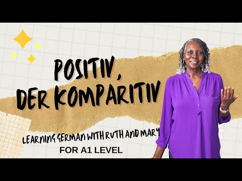 German Positiv und Komparativ - Lesson 22 - A1