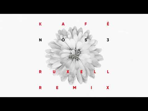 Kafé - Nós 3 (Ruxell Remix)