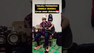 Download lagu Terabai pengerindu(Teresak Borneo) lagu dayak iban sarawak Cover. Arief Busker from indonesia🇮🇩 mp3