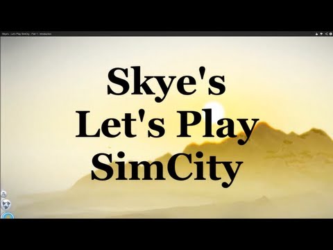 Skye's - Let's Play SimCity - Part 2A - The Cash Cow