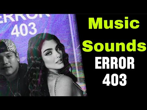 Error 403 - Corona ft. Lu de la Tower | Music Sounds
