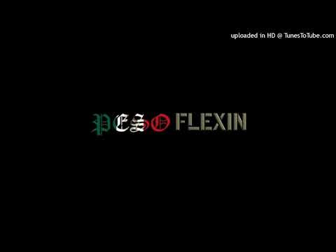 Fenix Flexin - OG PesoFlexin Ft.PesoPeso (Official Audio Unreleased)