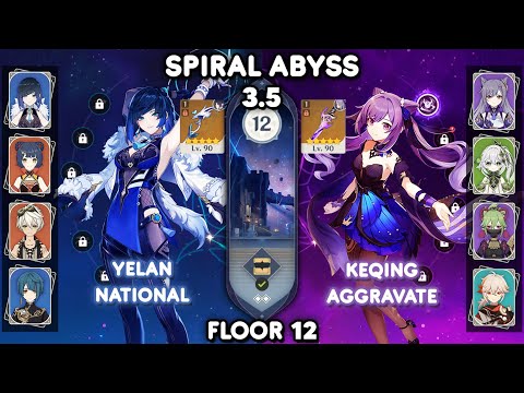 C0 Yelan National & C1 Keqing Aggravate - Spiral Abyss 3.5 Floor 12 [Genshin Impact]