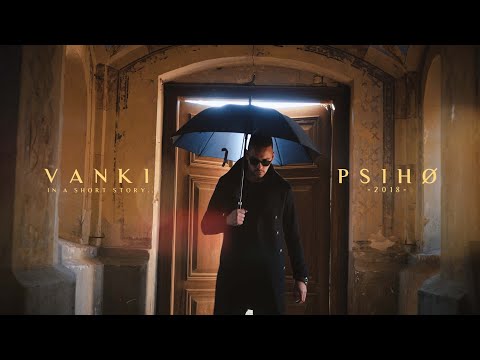 VANKI - PSIHO (OFFICIAL VIDEO)