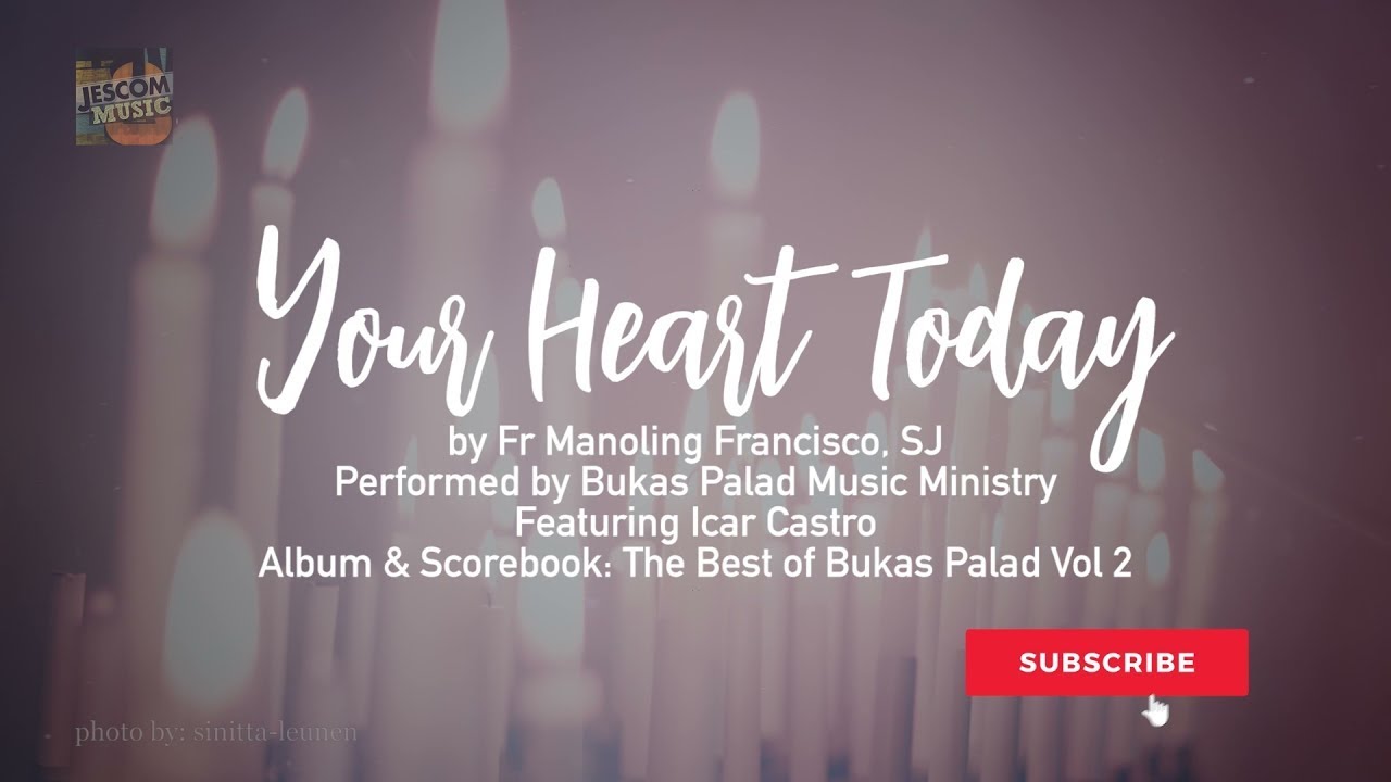 Bukas Palad Music Ministry - Your Heart Today
