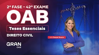 2ª fase do 42º Exame OAB: Teses Essenciais de Direito Civil