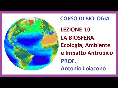 CORSO DI BIOLOGIA - Lezione 10 - La Biosfera