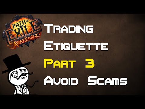 PoE Trading Etiquette - How to avoid scams! (Part 3/3) - Path of Exile