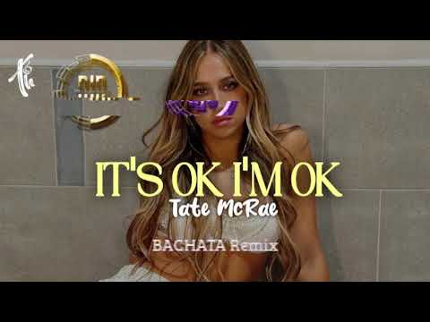 Tate McRae - It's ok I'm Ok (Bachata ConRi Style by DJD)