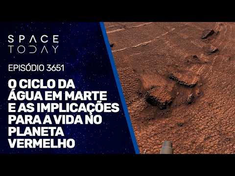 O CICLO DA ÁGUA EM MARTE E AS IMPLICAÇÕES PARA A VIDA NO PLANETA VERMELHO!!!