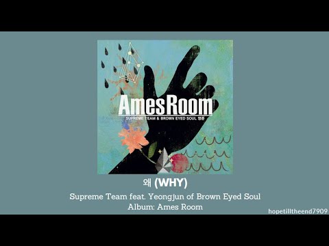 Supreme Team  feat. Yeongjun  - Why (왜) [Lyrics] #supremeteam #browneyedsoul